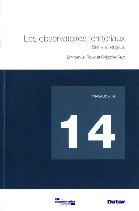 Emprunter Travaux N° 14 : Les observatoires territoriaux. Sens et enjeux livre