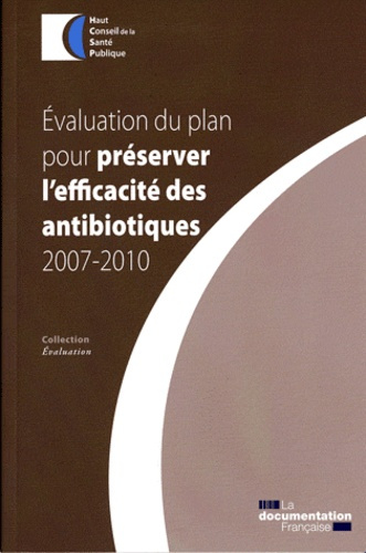 Emprunter Evaluation du plan pour préserver l'efficacité des antibiotiques 2007-2010 livre