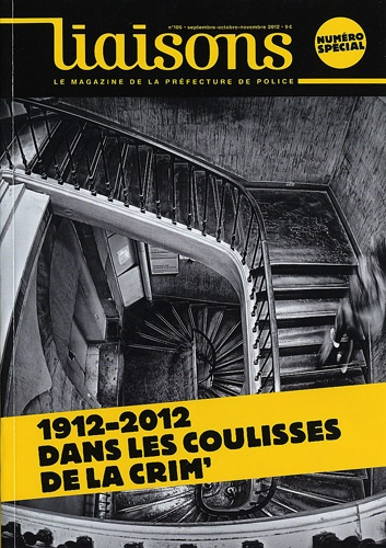 Emprunter Liaisons N° 105, Septembre-Octobre-Novembre 2012 : 1912-2012, dans les coulisses de la crim' livre