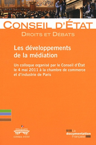 Emprunter Les développements de la médiation. Un colloque organisé par le Conseil d'Etat le 4 mai 2011 à la ch livre
