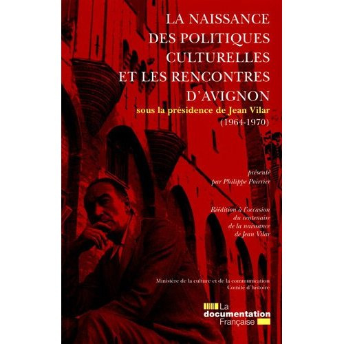 Emprunter La naissance des politiques culturelles et les Rencontres d'Avignon (1964-1970) livre