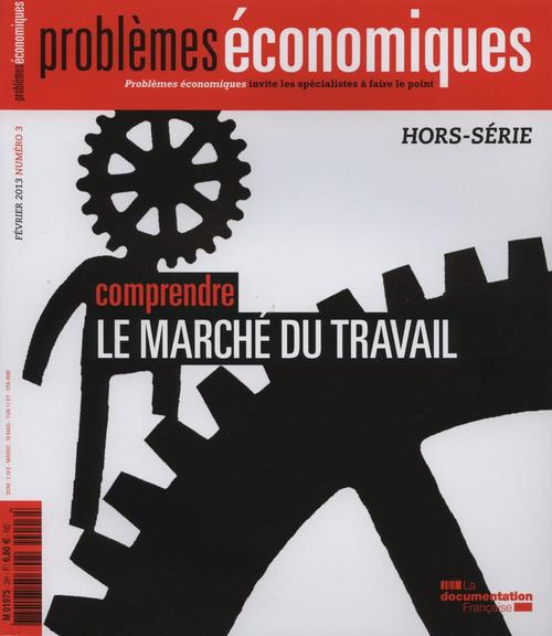 Emprunter Problèmes économiques Hors-série N° 3, Février 2013 : Comprendre le marché du travail livre