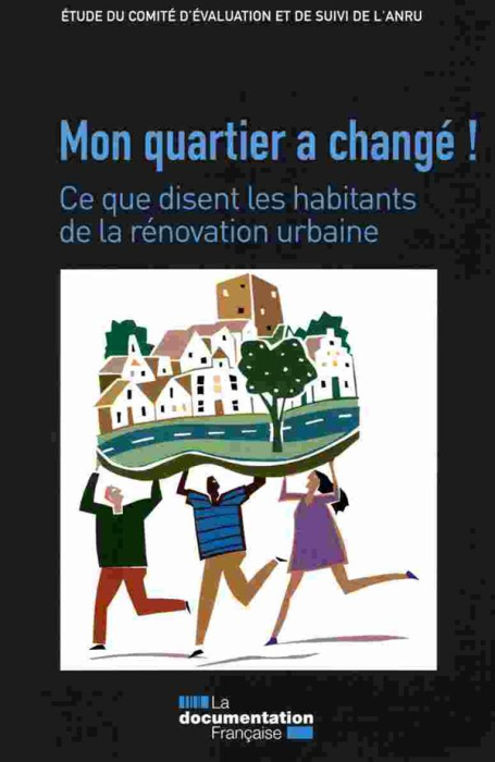 Emprunter Mon quartier a changé ! Ce que disent les habitants de la rénovation urbaine livre