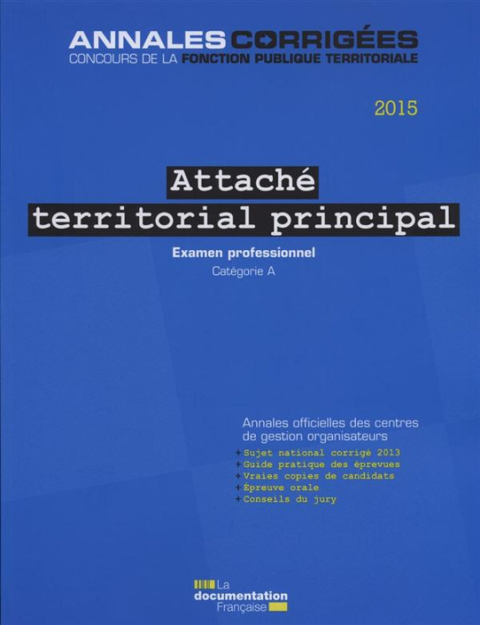 Emprunter Attaché territorial principal. Examen professionnel Catégorie A, Edition 2015 livre
