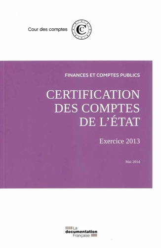 Emprunter Certification des comptes de l'Etat. Exercice 2013 livre