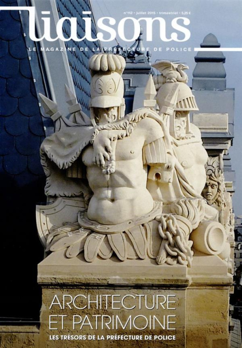 Emprunter Liaisons N° 112, Juillet 2015 : Architecture et patrimoine. Les trésors de la préfecture de police livre