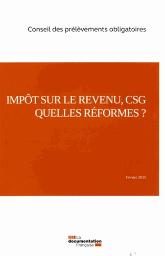 Emprunter Impôts sur le revenu, CSG, quelles réformes ? livre