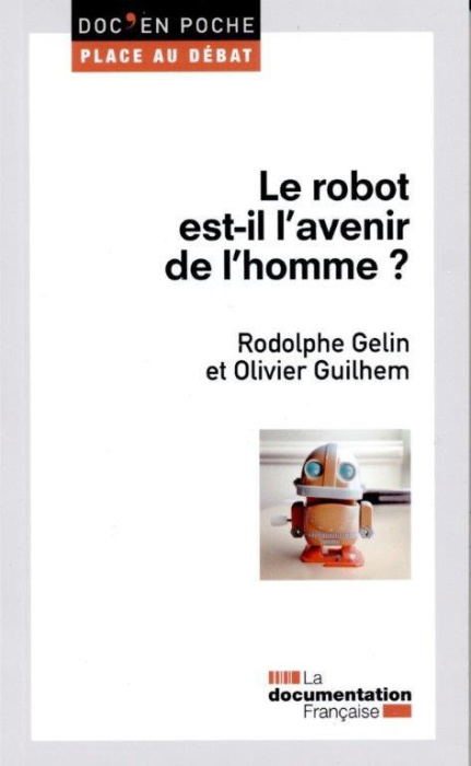 Emprunter Le robot est-il l'avenir de l'homme ? livre