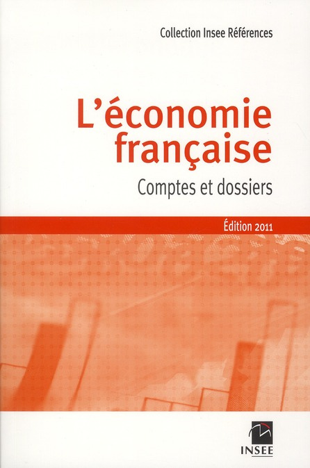 Emprunter L'économie française. Comptes et dossiers - Rapport sur les comptes de la nation 2010, Edition 2011 livre