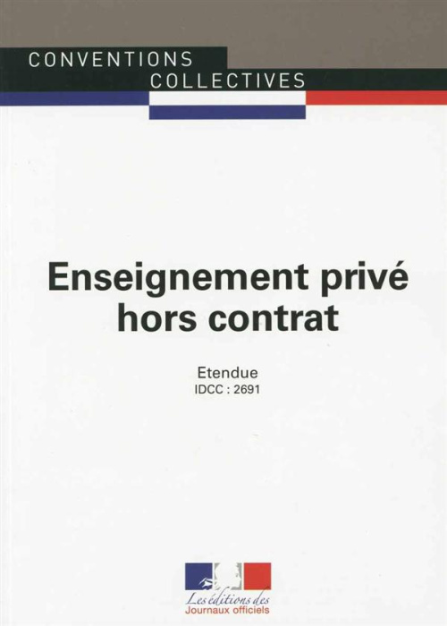 Emprunter Enseignement privé hors contrat. IDCC 2691, 2e édition livre