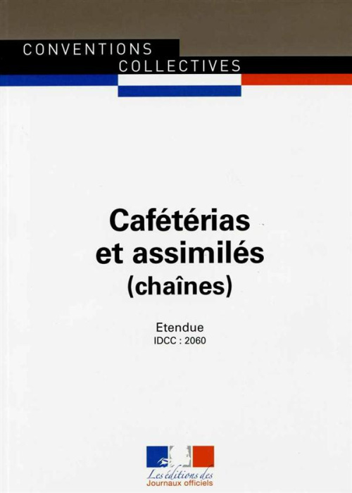 Emprunter Cafétérias et assimilés (chaînes). IDCC 2060, 3e édition 2014 livre