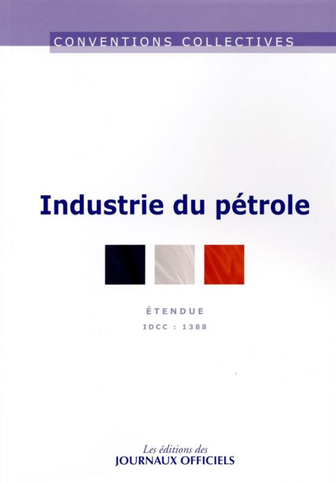 Emprunter Industrie du pétrole. IDCC 1388, 11e édition livre