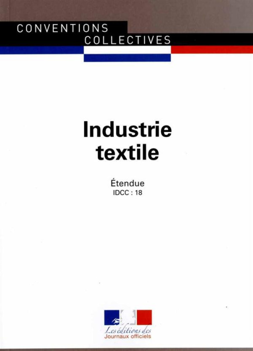 Emprunter Industrie textile. Convention collective nationale du 1er février 1951, 11e édition livre