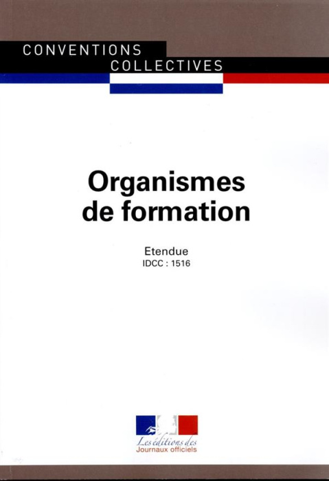 Emprunter Organismes de formation. Convention collective nationale du 10 juin 1988, Edition 2016 livre
