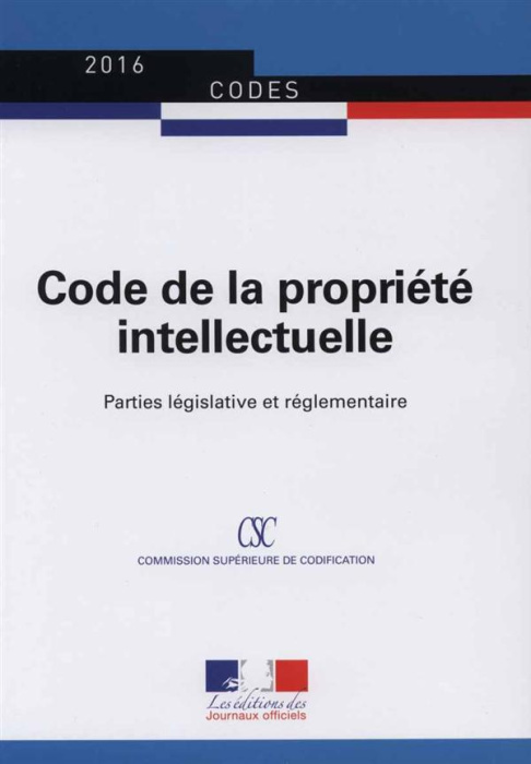 Emprunter Code de la propriété intellectuelle. Edition 2016 livre