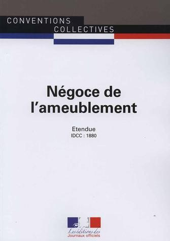 Emprunter Négoce de l'ameublement. Convention collective nationale étendue - IDCC 1880, 13e édition livre