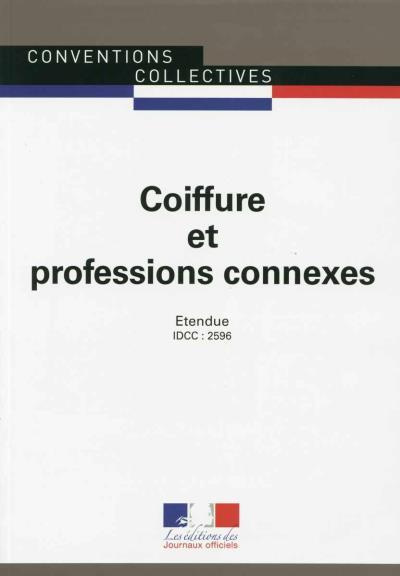 Emprunter Coiffure et professions connexes. Convention collective nationale étendue - IDCC : 2596 - 24e éditio livre