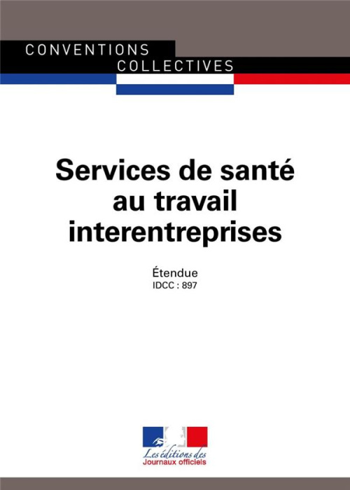 Emprunter Services de santé au travail interentreprises. IDCC : 897, 7e édition livre