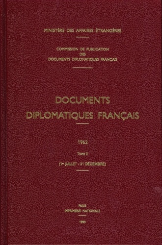 Emprunter Documents diplomatiques français 1962. Tome 2 (1er juillet-31 décembre) livre