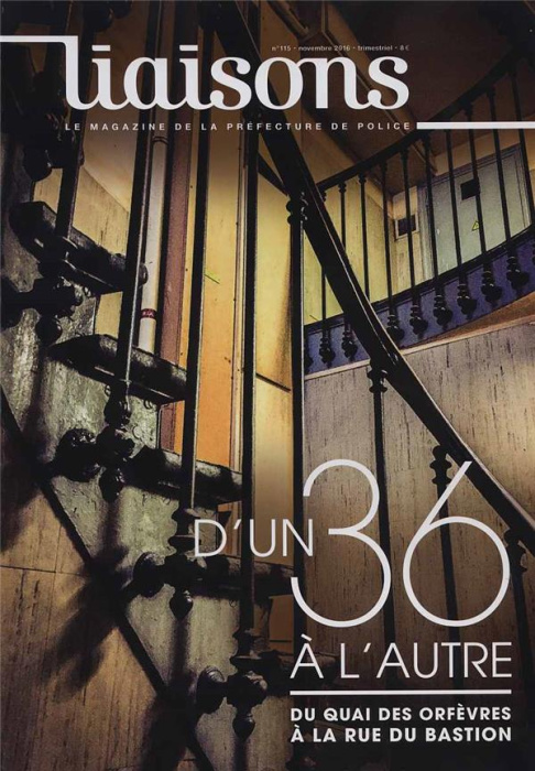 Emprunter Liaisons N° 115, novembre 2016 : D'un 36 à l'autre. Du quai des Orfèvres à la rue du Bastion livre