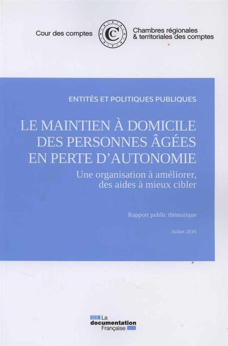 Emprunter Le maintien à domicile des personnes âgées en perte d'autonomie. Une organisation à améliorer, des a livre