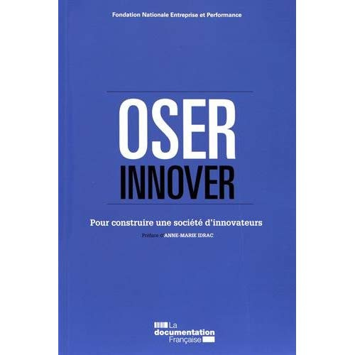 Emprunter Oser innover. Pour construire une société d'innovateurs livre