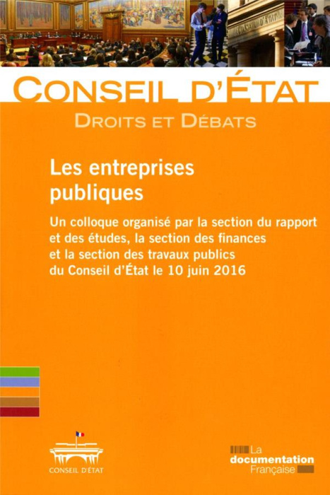 Emprunter Les entreprises publiques. Un colloque organisé par la section du rapport et des études, la section livre