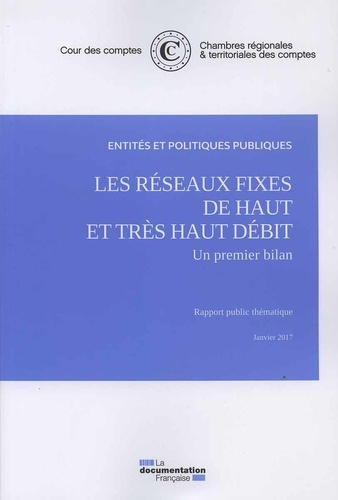 Emprunter Les réseaux fixes du haute et très haut débit : un premier bilan - janvier 2017 livre