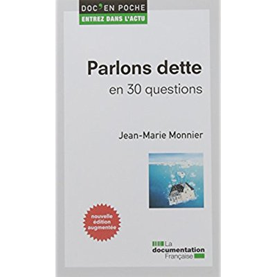 Emprunter Parlons dette en 30 questions. Edition revue et augmentée livre