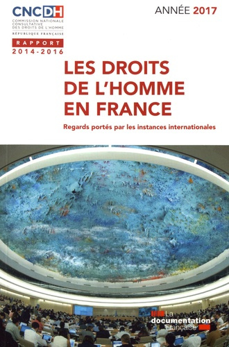 Emprunter Les droits de l'homme en France (2014-2016). Regards portés par les instances internationales livre