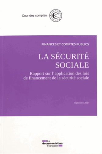 Emprunter La sécurite sociale. Rapport sur l'application des lois de financement de la sécurité sociale livre