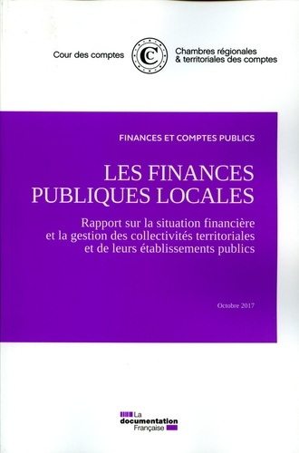 Emprunter Les finances publiques locales. Rapport sur la situation financière et la gestion des collectivités livre