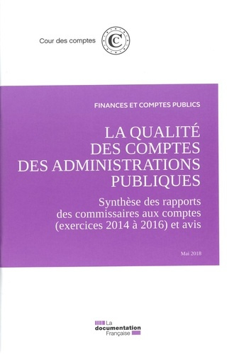 Emprunter La qualité des comptes des administrations publiques - Exercice 2017 livre