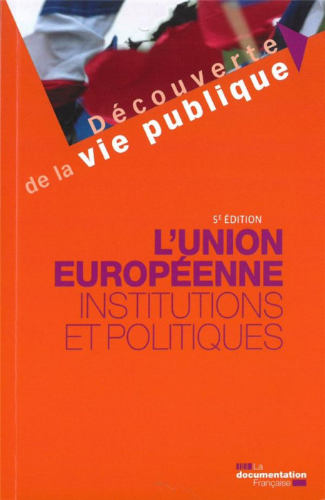 Emprunter L'Union européenne. Institutions et politiques, 5e édition livre