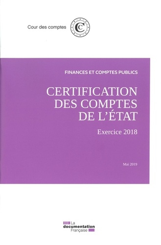 Emprunter Acte de certification des comptes de l'Etat. Exercice 2018 Mai 2018 livre