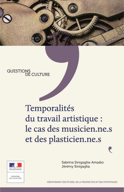 Emprunter Temporalité du travail artistique : le cas des musicien.ne.s et des plasticien.ne.s livre