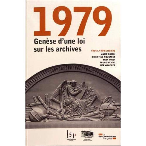 Emprunter 1979, genèse d'une loi sur les archives livre