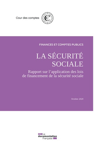 Emprunter La sécurité sociale. Rapport sur l'application des lois de financement de la sécurité sociale, octob livre