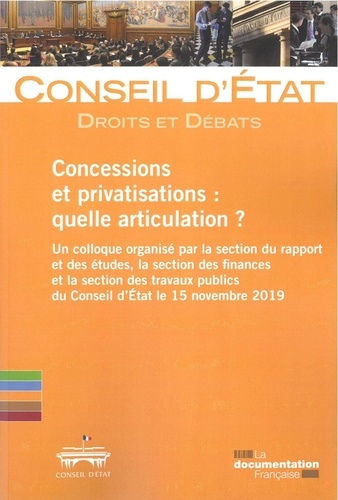 Emprunter Concessions et privatisations : quelle articulation ? Un colloque organisé par la section du rapport livre