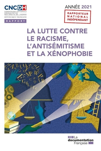Emprunter La lutte contre le racisme, l'antisémitisme et la xénophobie. Edition 2021 livre