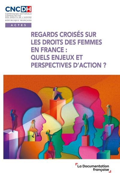 Emprunter Regards croisés sur les droits des femmes en France : Quels enjeux et perspectives d'action ? Actes livre