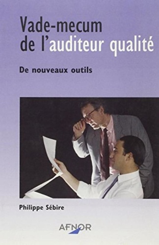 Emprunter VADE-MECUM DE L'AUDITEUR QUALITE. DE NOUVEAUX OUTILS livre