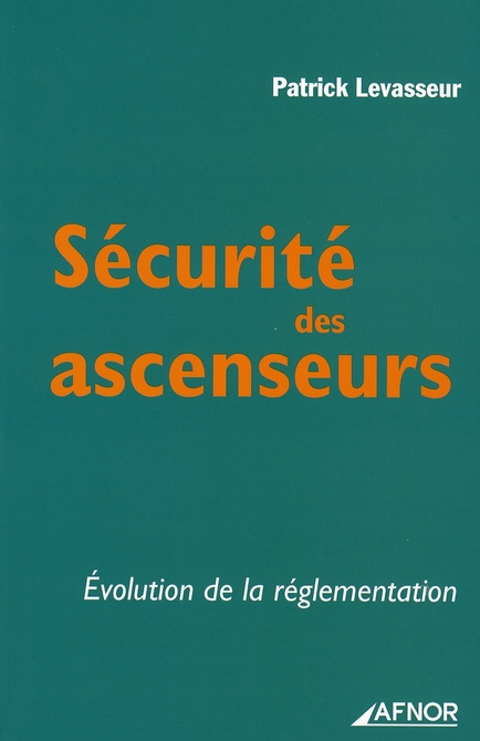 Emprunter SECURITE DES ASCENCEURS. EVOLUTION DE LA REGLEMENTATION livre