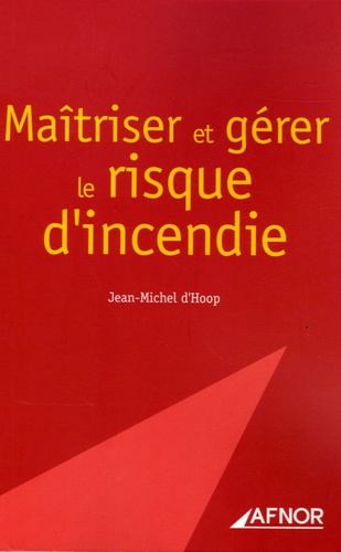 Emprunter MAITRISER ET GERER LE RISQUE D'INCENDIE livre