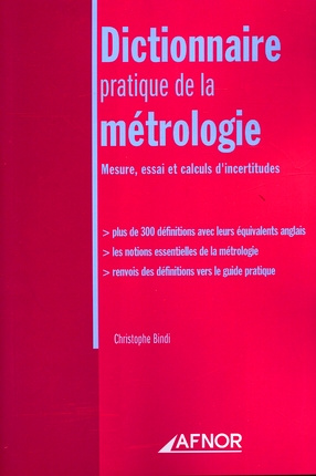 Emprunter DICTIONNAIRE PRATIQUE DE LA METROLOGIE. MESURE, ESSAI ET CALCULS D'INCERTITUDE livre
