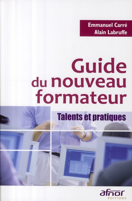 Emprunter GUIDE DU NOUVEAU FORMATEUR. TALENTS ET PRATIQUES livre