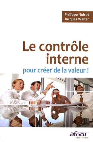 Emprunter LE CONTROLE INTERNE POUR CREER DE LA VALEUR ! livre