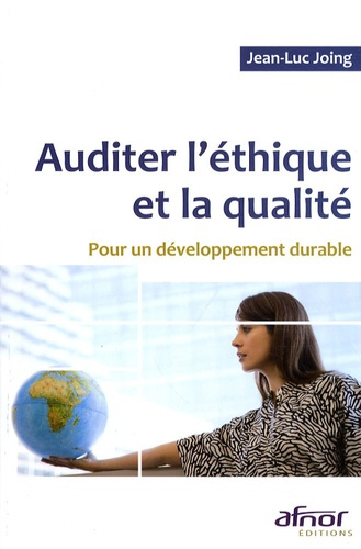 Emprunter AUDITER L'ETHIQUE ET LA QUALITE - POUR UN DEVELOPPEMENT DURABLE livre