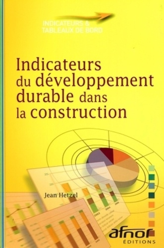 Emprunter INDICATEURS DU DEVELOPPEMENT DURABLE DANS LA CONSTRUCTION livre