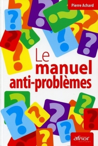 Emprunter LE MANUEL ANTI-PROBLEMES livre